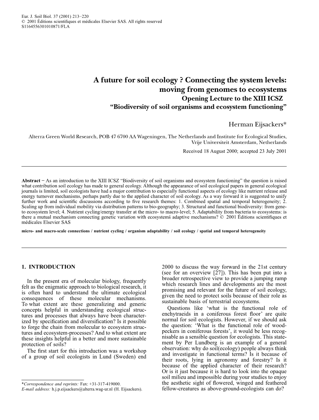 A Future for Soil Ecology ? Connecting the System Levels