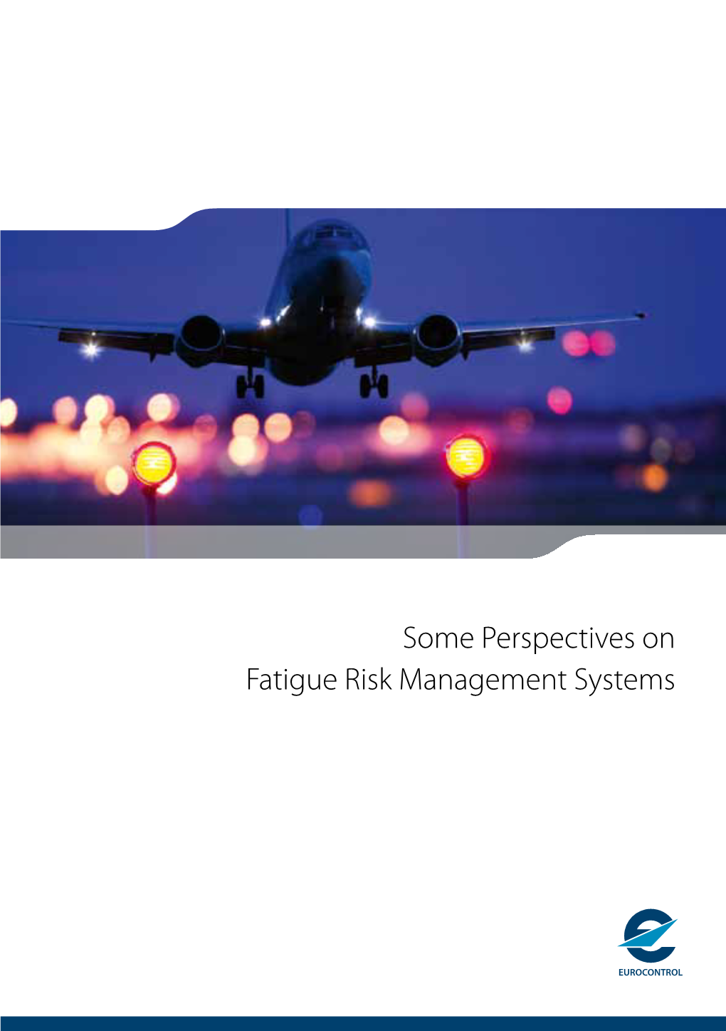 Some Perspectives on Fatigue Risk Management Systems