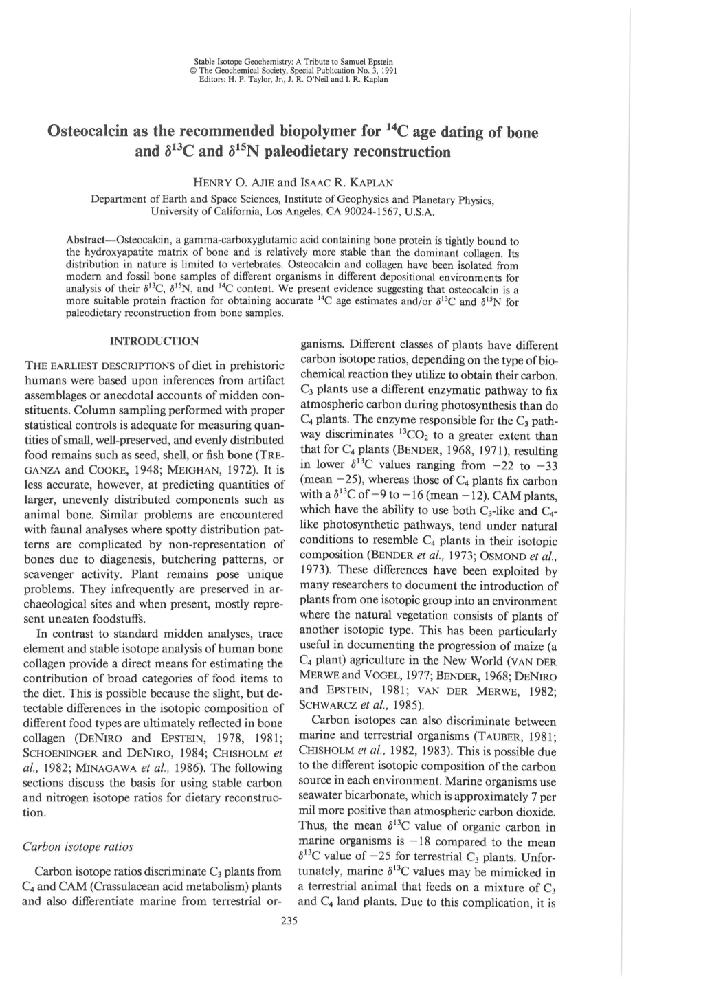 Osteocalcin As the Recommended Biopolymer for 14C Age Dating of Bone and S=C and 015N Paleodietary Reconstruction