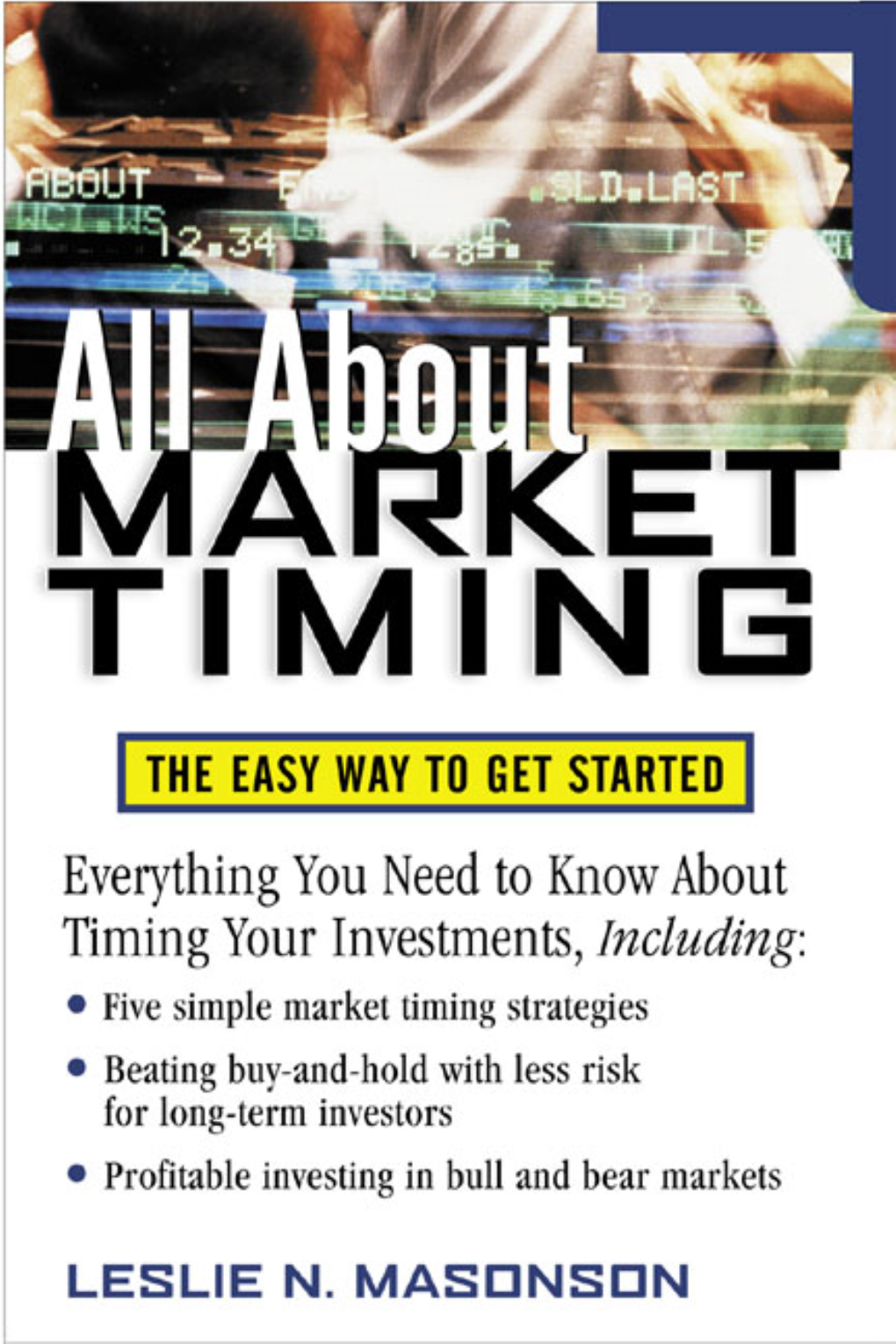 ALL ABOUT MARKET TIMING the Easy Way to Get Started FM Masonson141331-6 8/27/03 10:24 AM Page Ii