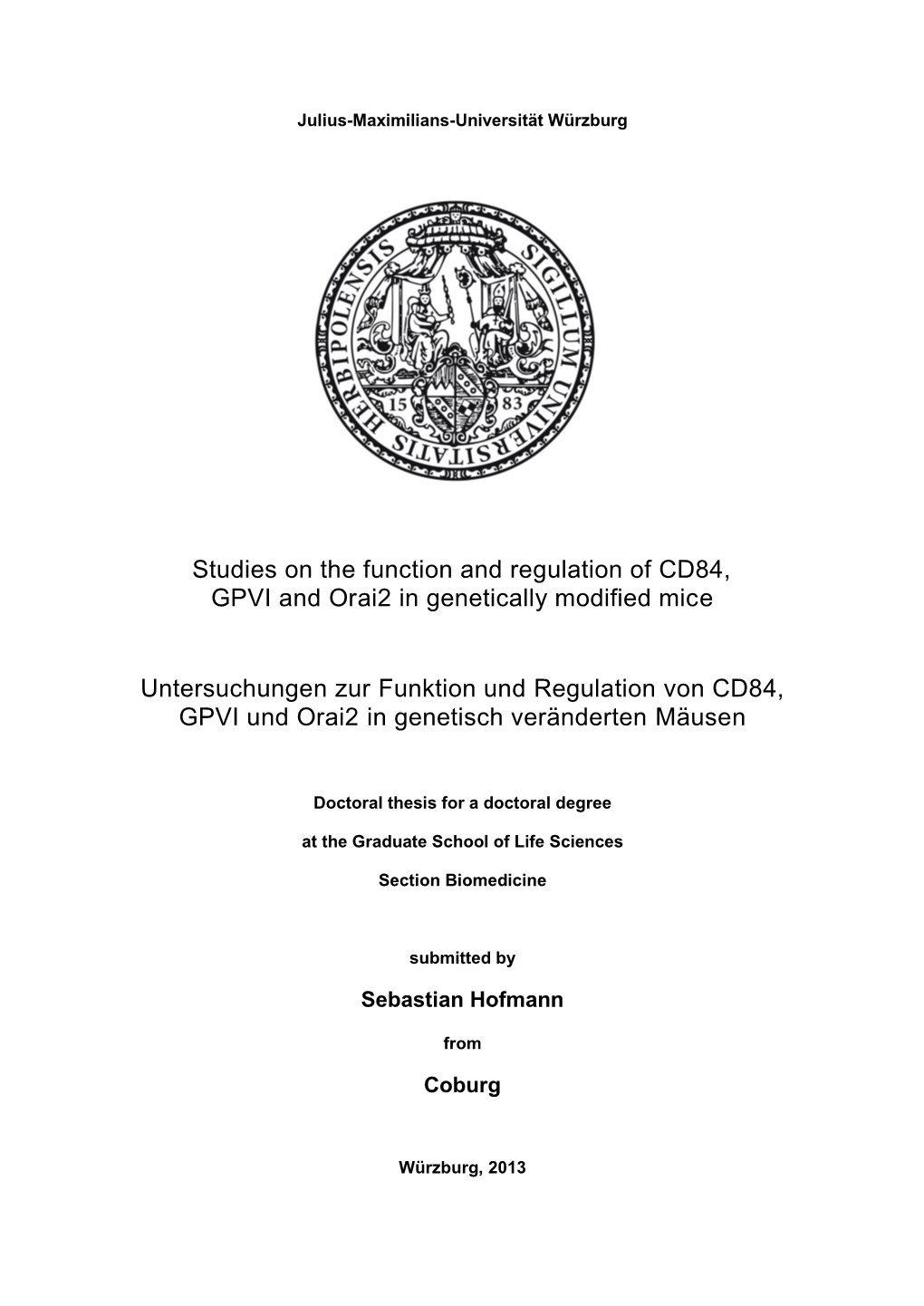 Studies on the Function and Regulation of CD84, GPVI and Orai2 in Genetically Modified Mice