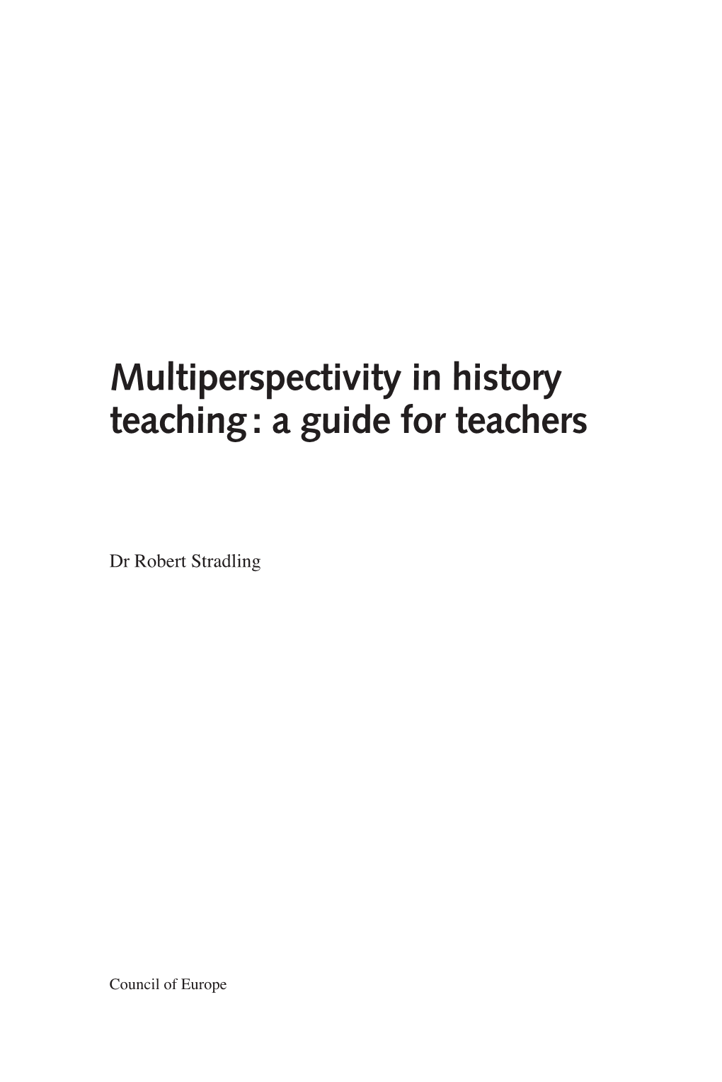 Multiperspectivity in History Teaching : a Guide for Teachers