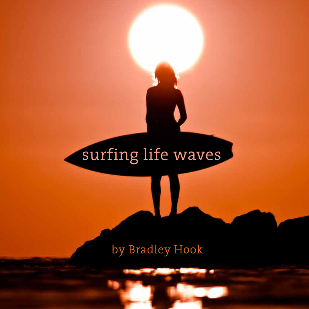 Surfing Life Waves