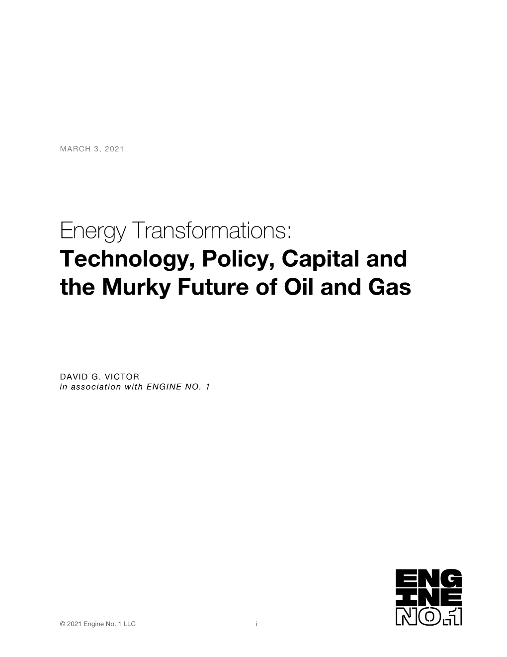 Technology, Policy, Capital and the Murky Future of Oil and Gas