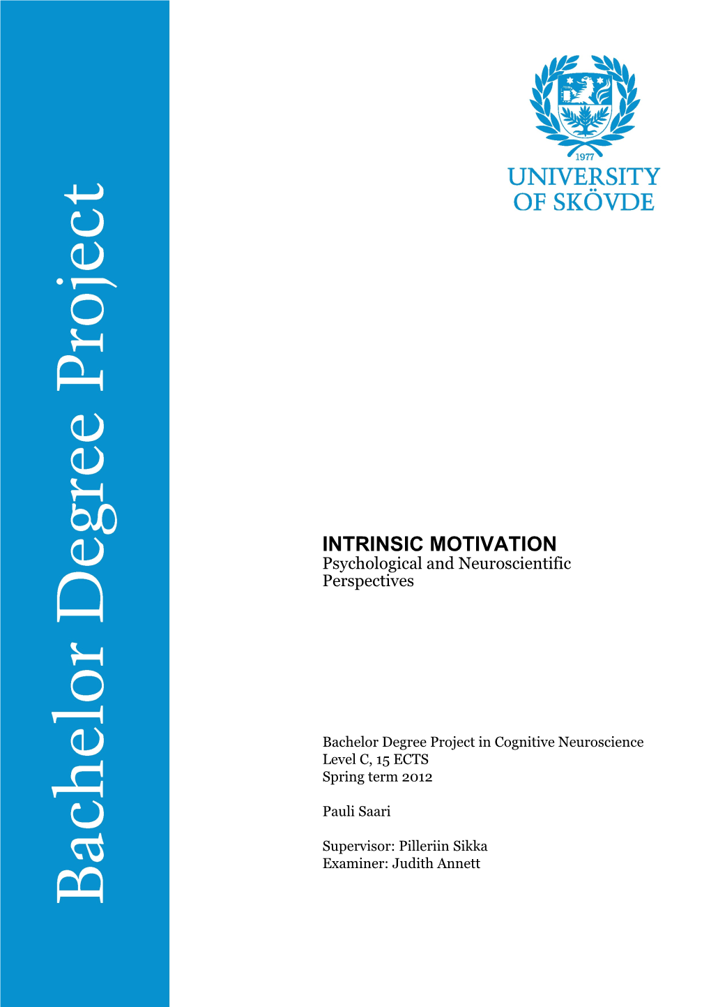 INTRINSIC MOTIVATION Psychological and Neuroscientific Perspectives