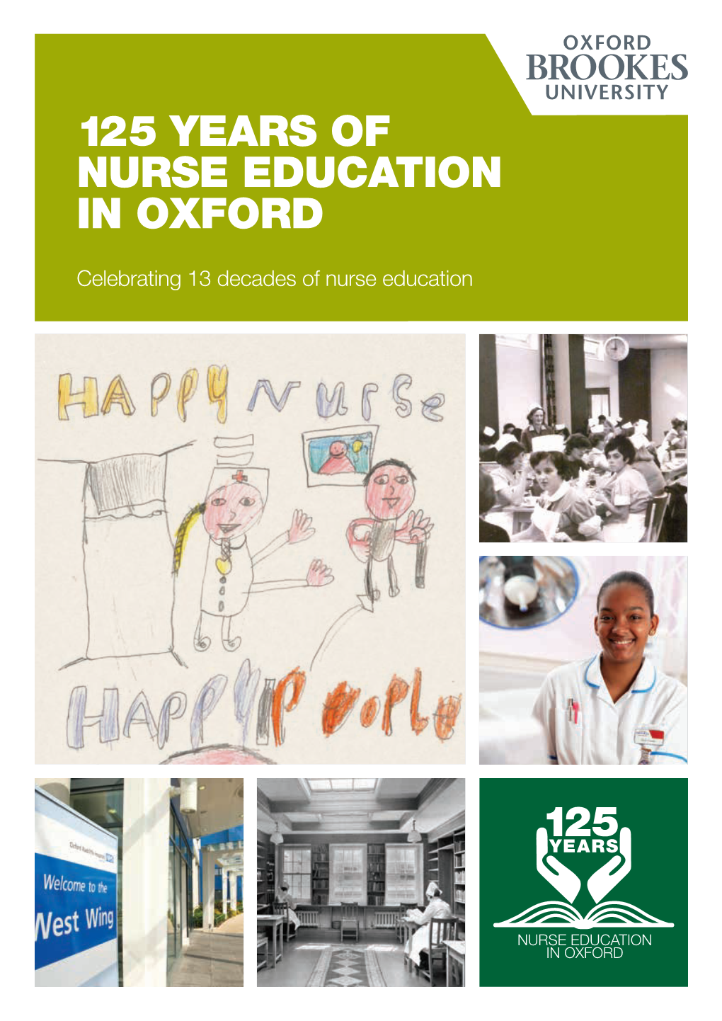 Celebrating 13 Decades of Nurse Education 125 YEARS of NURSE EDUCATION in OXFORD