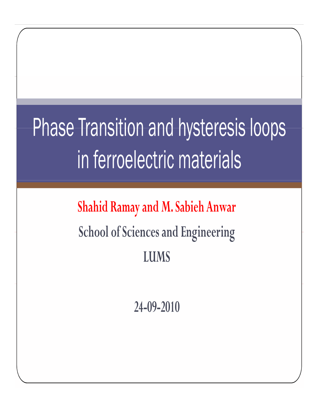 Phase Transition and Hysteresis Loops in Ferroelectric Materials