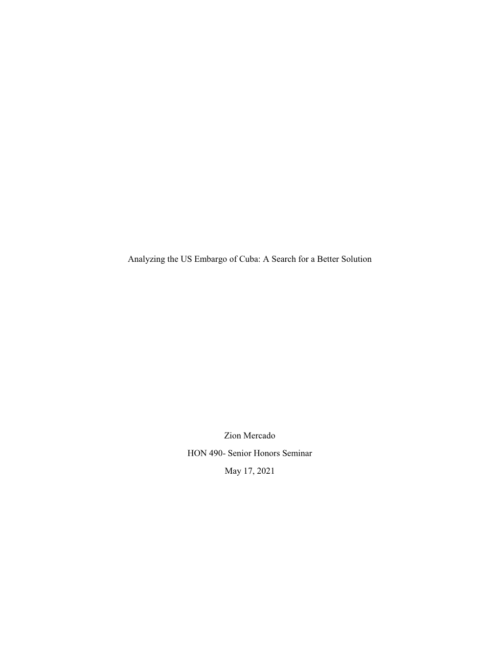 Analyzing the U.S. Embargo on Cuba: a Search for a Better Solution