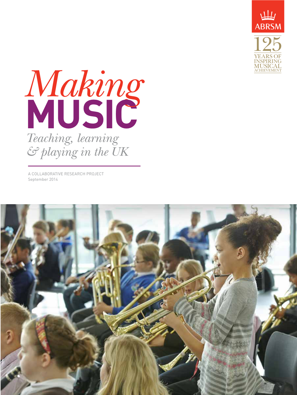 Making Music Has Brought Together Many of the Leading People and Organisations in UK Music Education