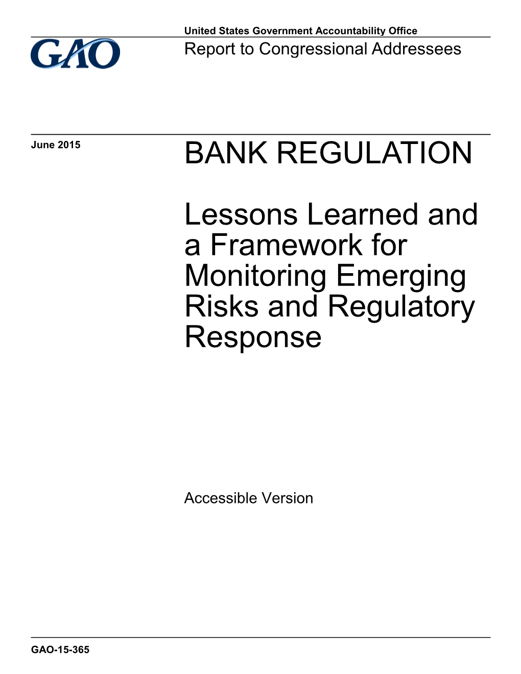GAO-15-365 Accessible Version, Bank Regulation: Lessons Learned
