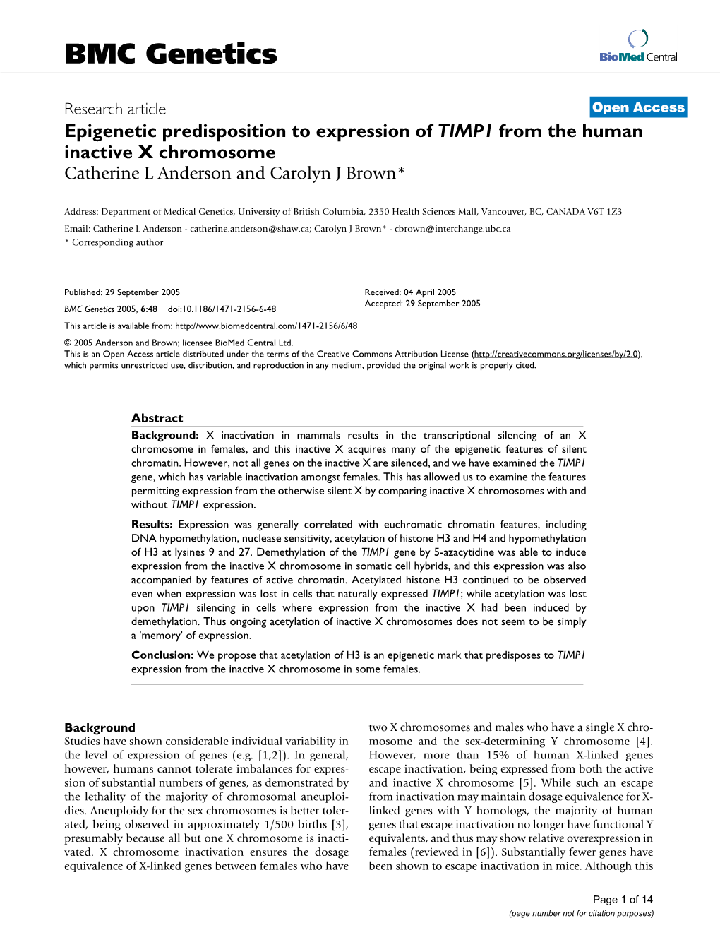 Epigenetic Predisposition to Expression of TIMP1 from the Human Inactive X Chromosome Catherine L Anderson and Carolyn J Brown*