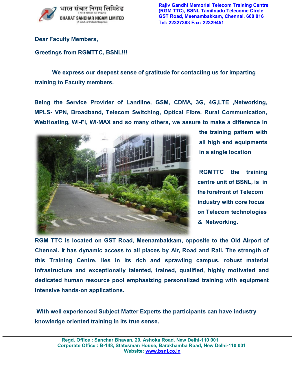 Dear Faculty Members, Greetings from RGMTTC, BSNL!!! We Express Our