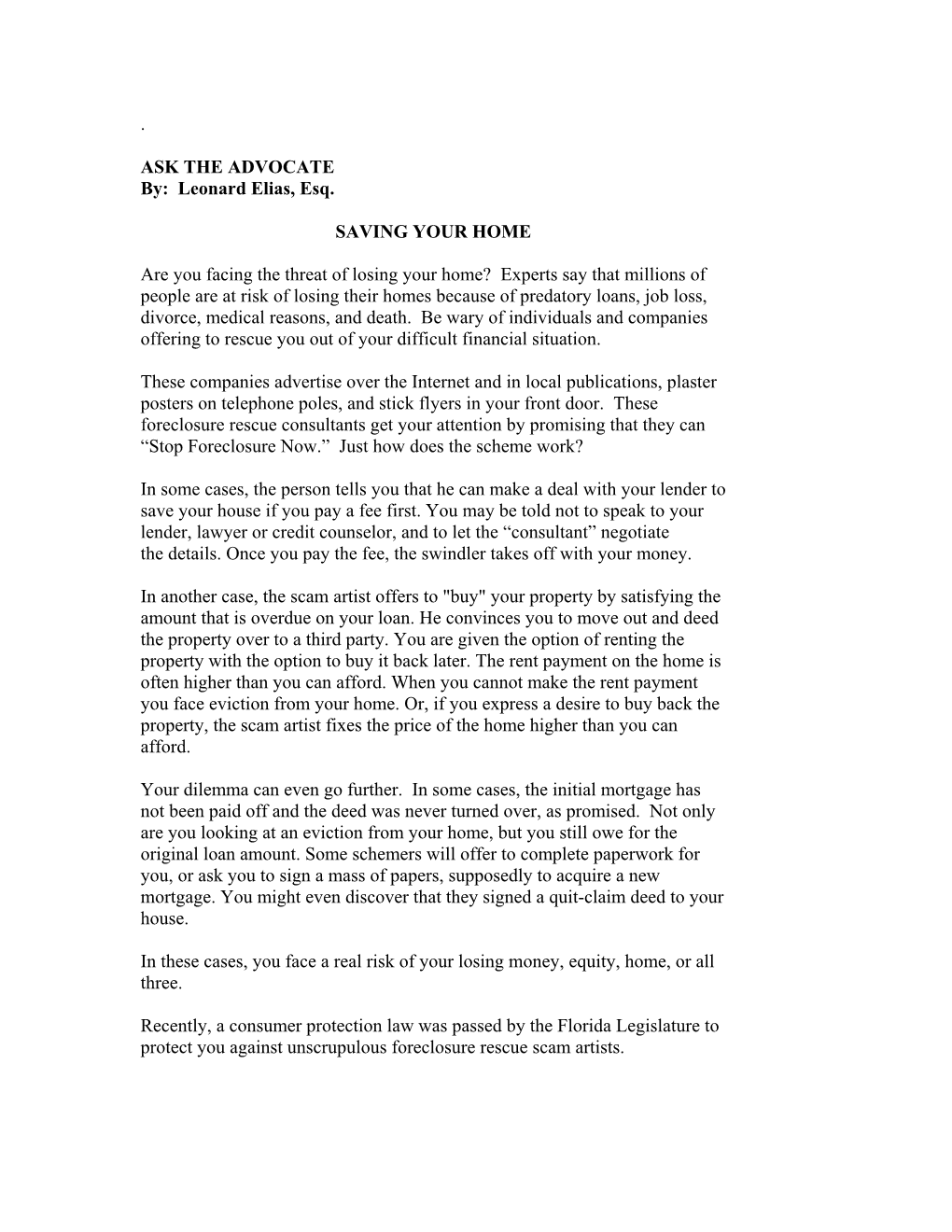 Foreclosure Rescue Fraud Prevention Act of 2008, Florida Statute Section 501.1377, Took Effect October 1, 2008