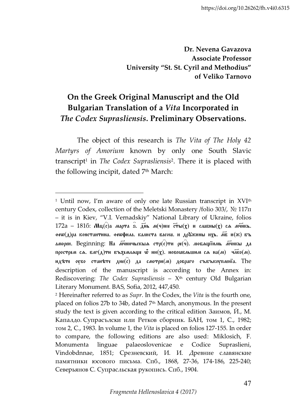 On the Greek Original Manuscript and the Old Bulgarian Translation of a Vita Incorporated in the Codex Suprasliensis