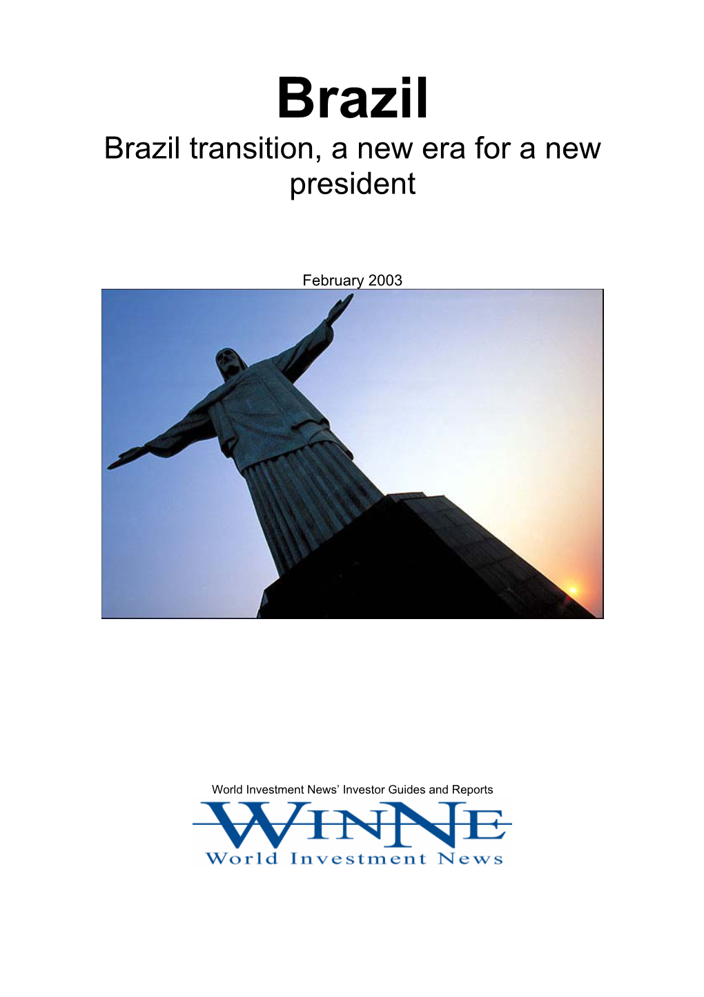 Brazil Brazil Transition, a New Era for a New President