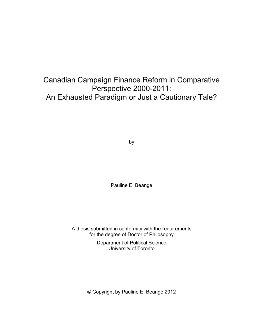 Canadian Campaign Finance Reform in Comparative Perspective 2000-2011: an Exhausted Paradigm Or Just a Cautionary Tale?