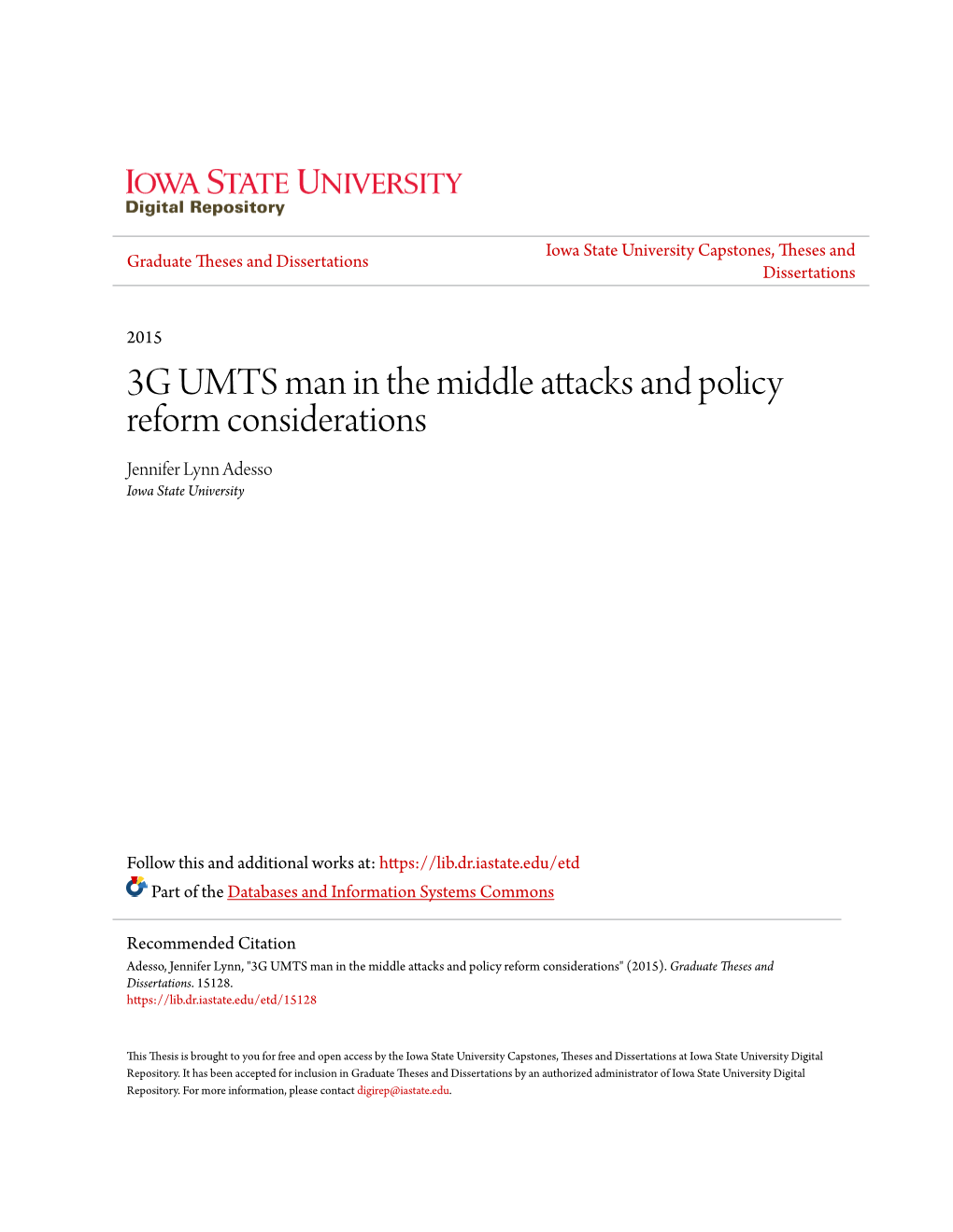 3G UMTS Man in the Middle Attacks and Policy Reform Considerations Jennifer Lynn Adesso Iowa State University