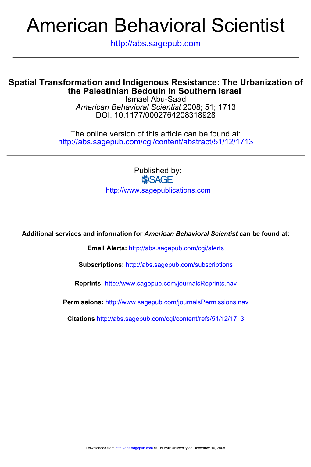 The Urbanization of the Palestinian Bedouin in Southern Israel Ismael Abu-Saad American Behavioral Scientist 2008; 51; 1713 DOI: 10.1177/0002764208318928