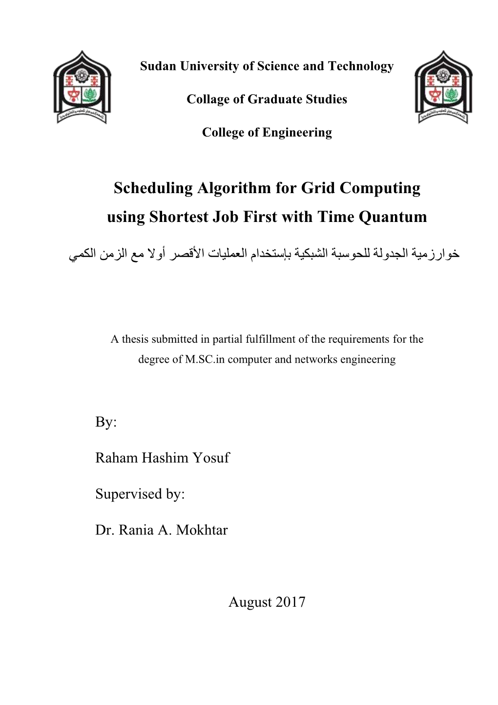 Scheduling Algorithm for Grid Computing Using Shortest Job First with Time Quantum