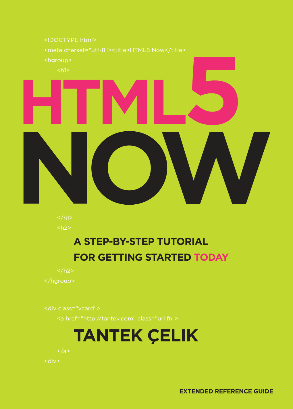 Tantek Çelik HTML5 Now a Step-By-Step Tutorial for Getting Started Today Tantek Çelik
