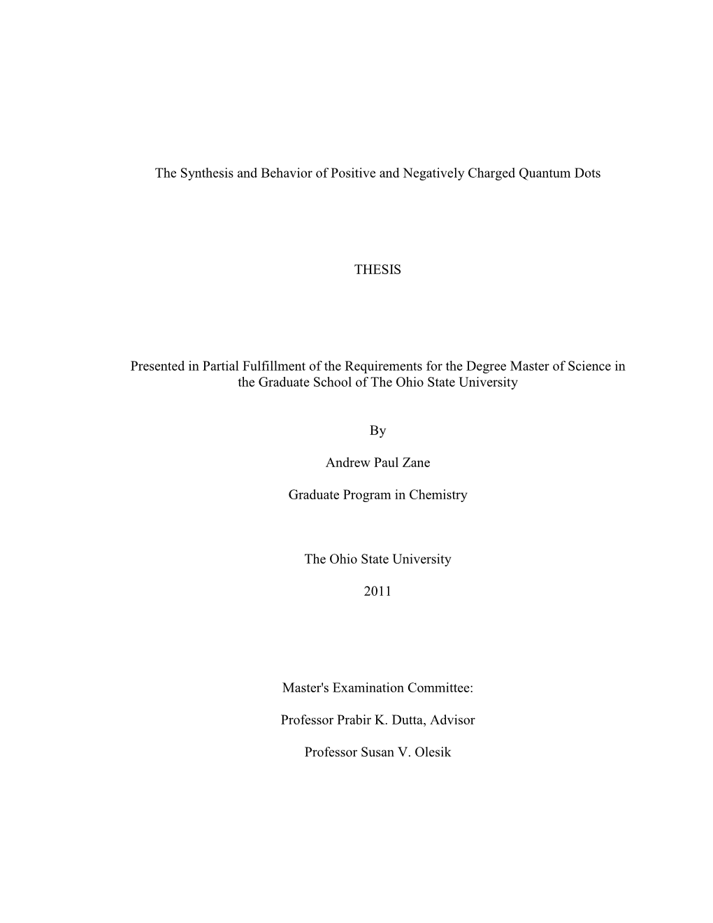 The Synthesis and Behavior of Positive and Negatively Charged Quantum Dots THESIS Presented in Partial Fulfillment of the Requir