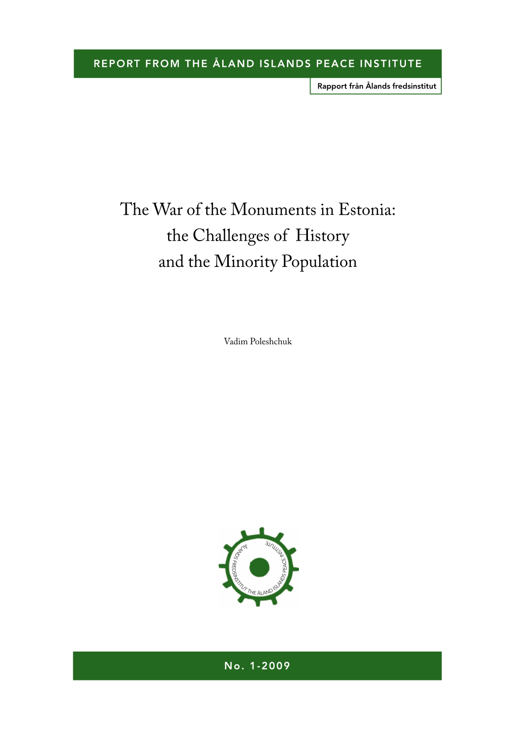 The War of the Monuments in Estonia: the Challenges of History and the Minority Population