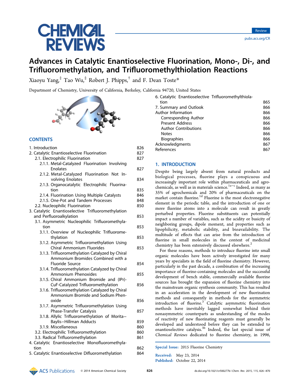 Advances in Catalytic Enantioselective Fluorination, Mono‑,Di‑, and Triﬂuoromethylation, and Triﬂuoromethylthiolation Reactions ‡ ‡ † Xiaoyu Yang, Tao Wu, Robert J