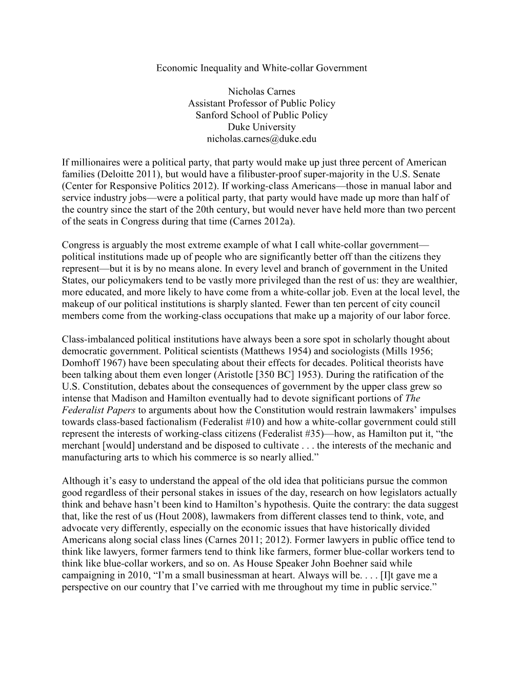 Economic Inequality and White-Collar Government Nicholas Carnes Assistant Professor of Public Policy Sanford School of Public Po