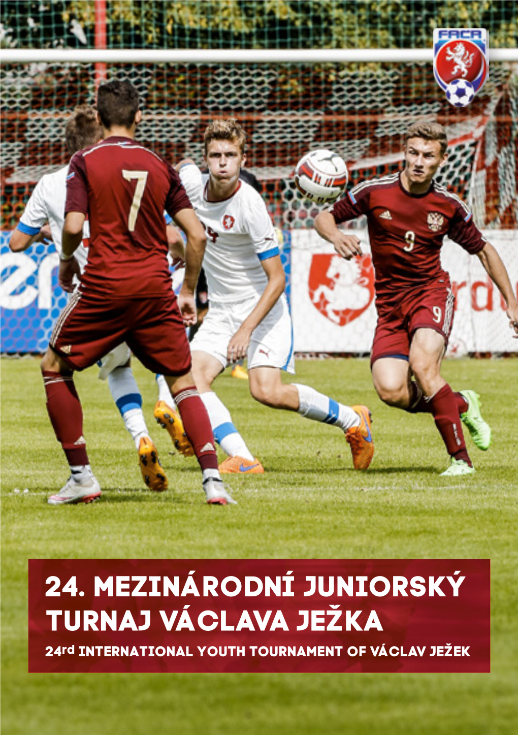 24. MEZINÁRODNÍ JUNIORSKÝ TURNAJ VÁCLAVA JEŽKA 24Rd INTERNATIONAL YOUTH TOURNAMENT of VÁCLAV JEŽEK