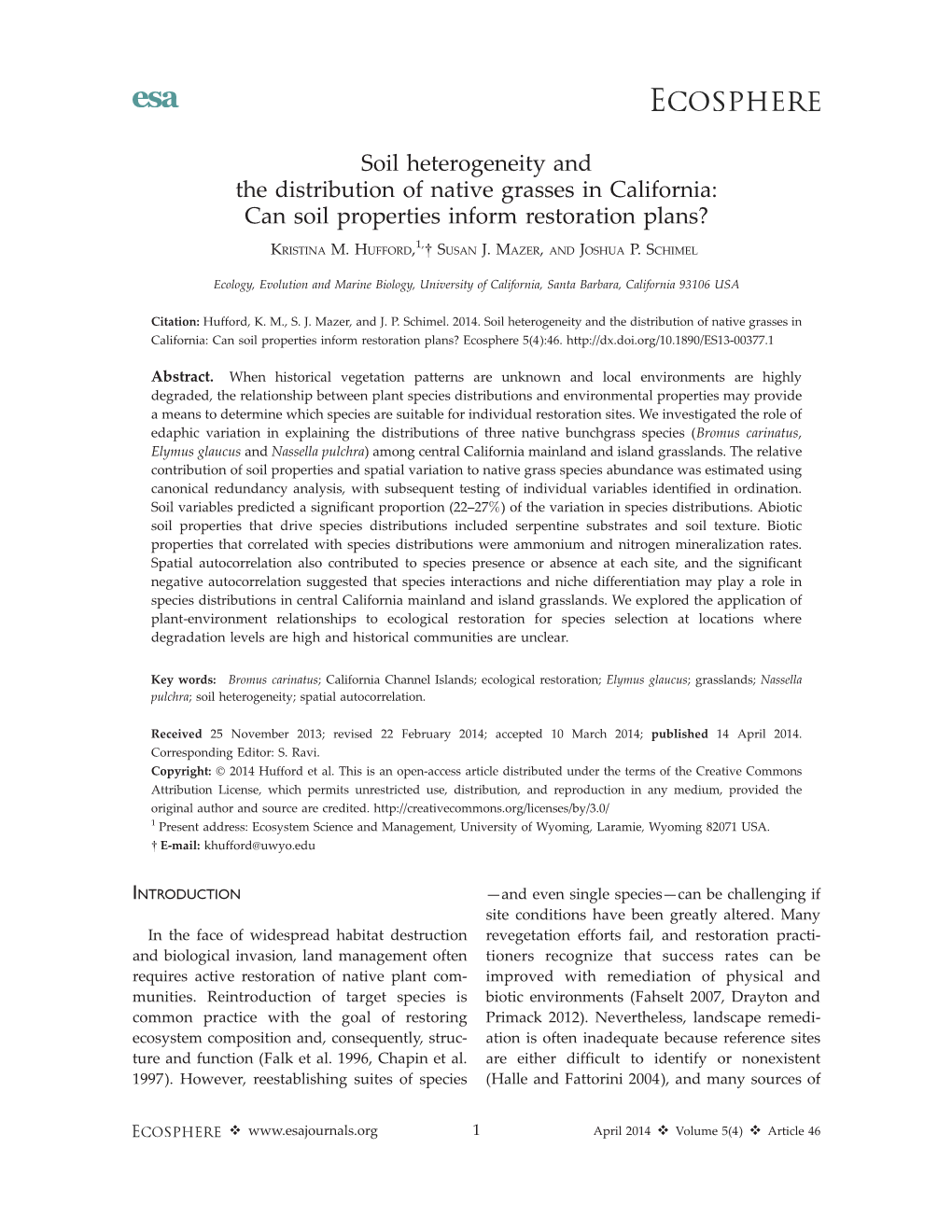 Soil Heterogeneity and the Distribution of Native Grasses in California: Can Soil Properties Inform Restoration Plans? 1, KRISTINA M