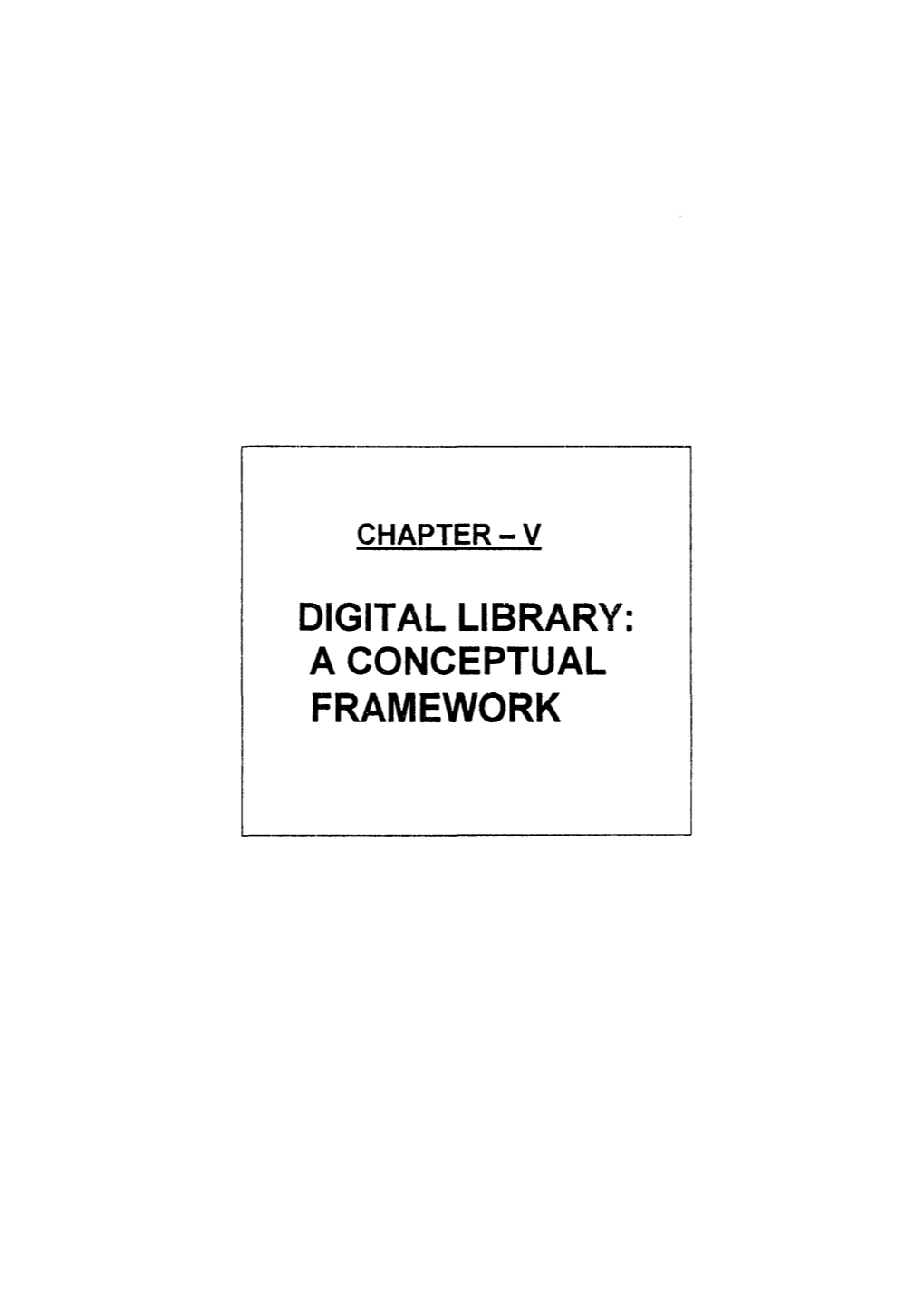 Digital Library; a Conceptual Framework 5.1
