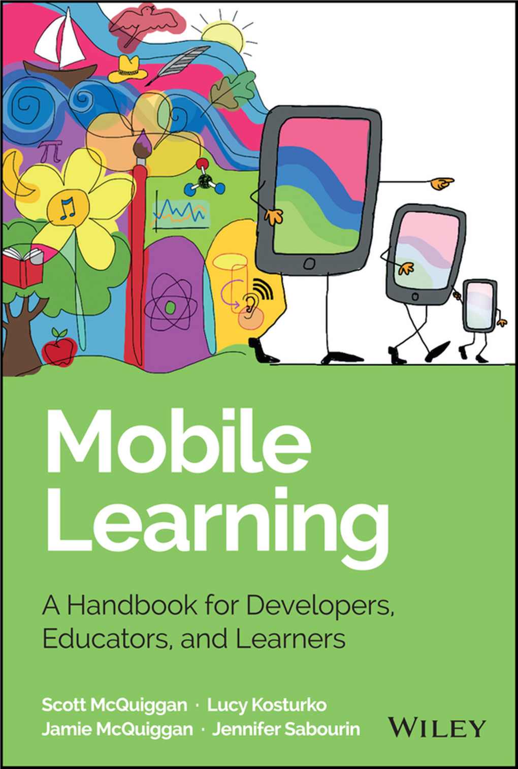 Mobile Learning WILEY & SAS BUSINESS SERIES the Wiley & SAS Business Series Presents Books That Help Senior-Level Managers with Their Critical Management Decisions