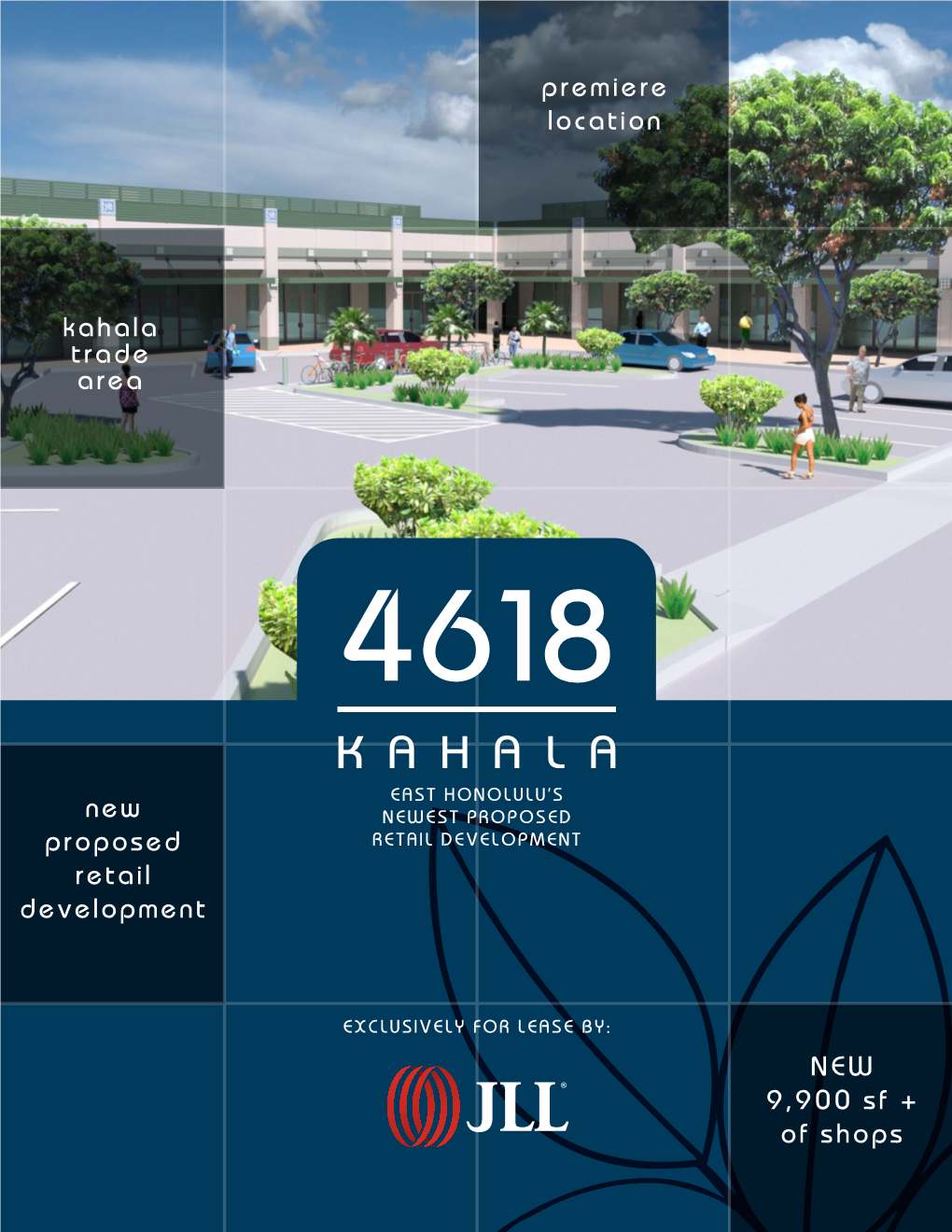 Premiere Location New Proposed Retail Development Kahala Trade Area NEW 9,900 Sf + of Shops