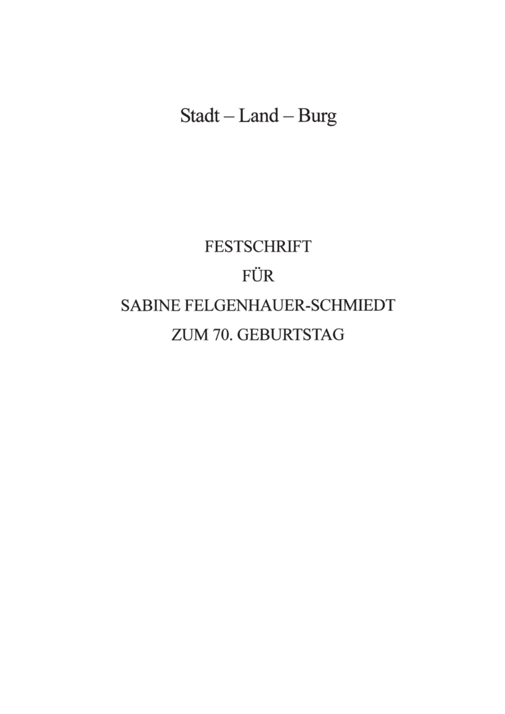 Burg. Festschrift Für Sabine Felgenhauer-Schmidt Zum