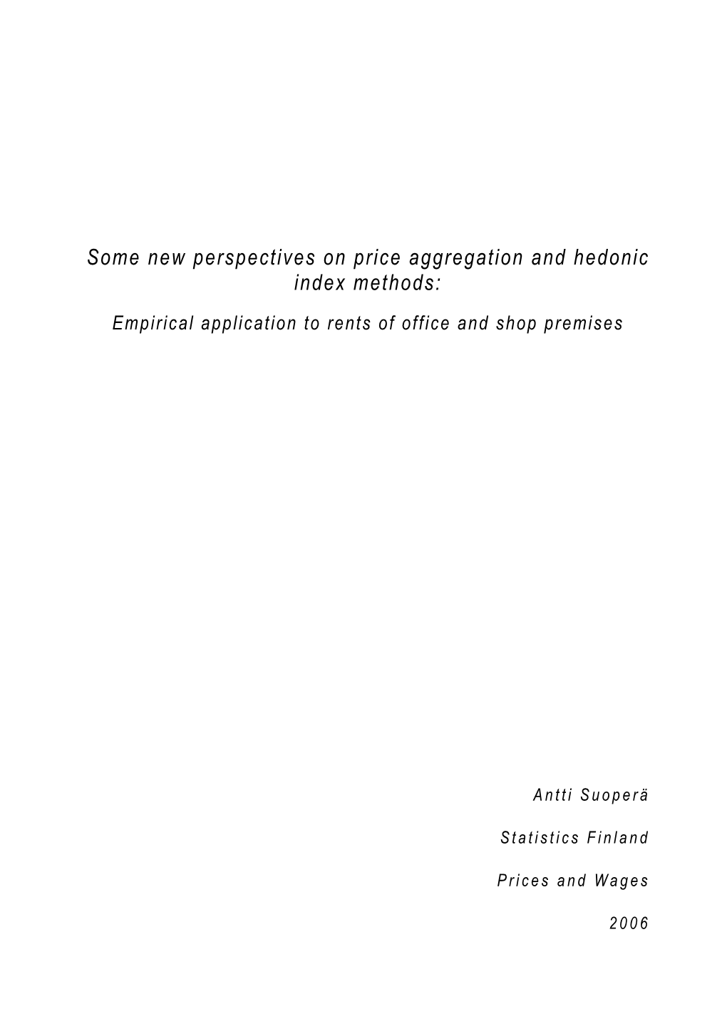 Some New Perspectives on Price Aggregation and Hedonic Index Methods: Empirical Application to Rents of Office and Shop Premises