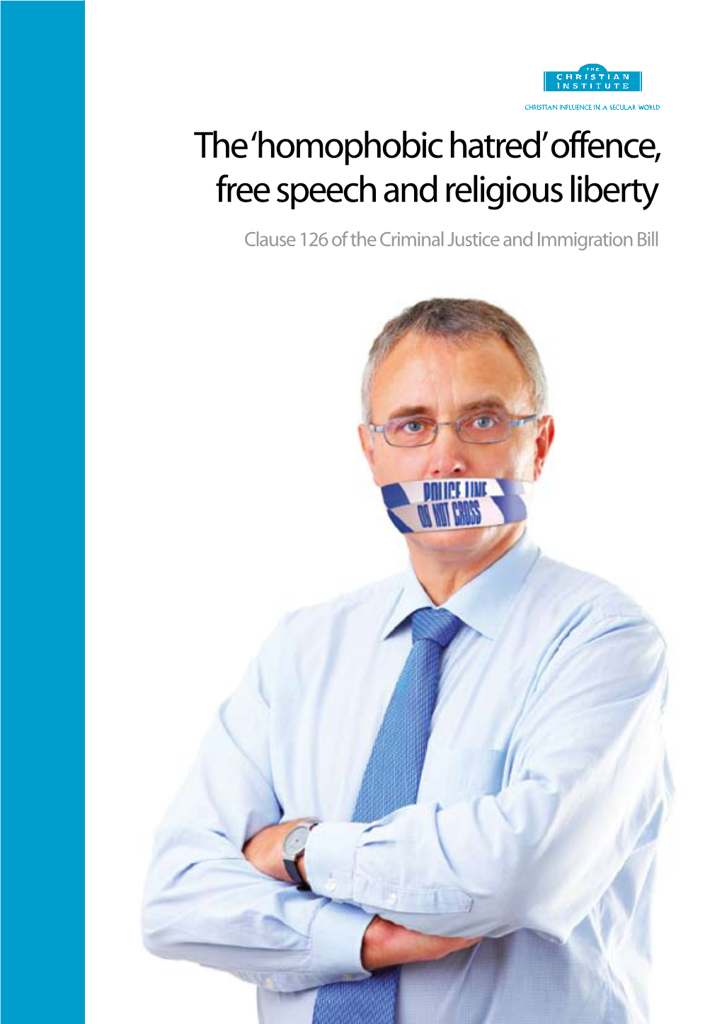 The 'Homophobic Hatred' Offence, Free Speech and Religious Liberty