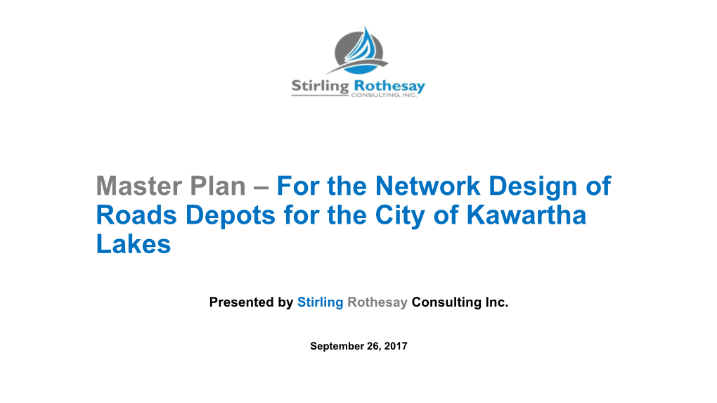 For the Network Design of Roads Depots for the City of Kawartha Lakes