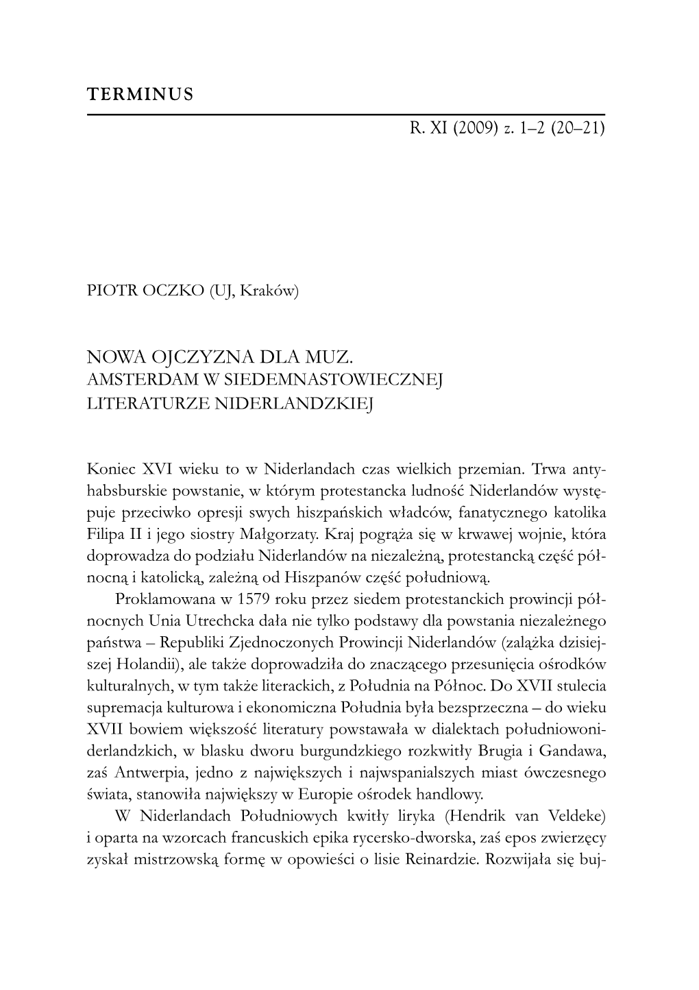 Nowa Ojczyzna Dla Muz. Amsterdam W Siedemnastowiecznej Literaturze Niderlandzkiej