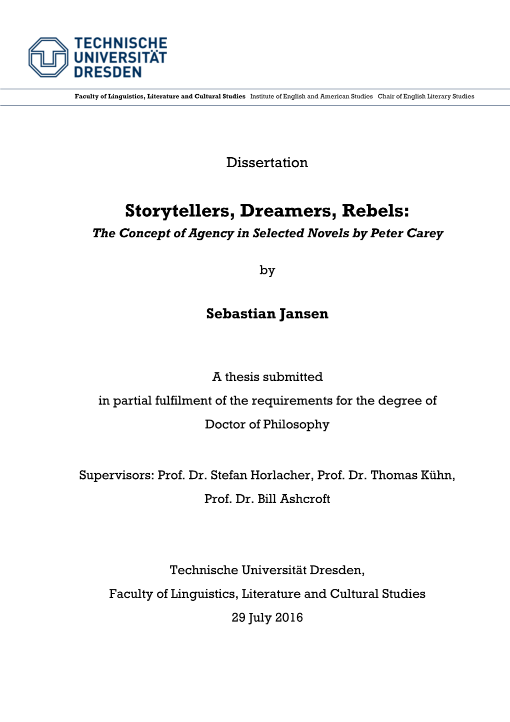 Storytellers, Dreamers, Rebels: the Concept of Agency in Selected Novels by Peter Carey