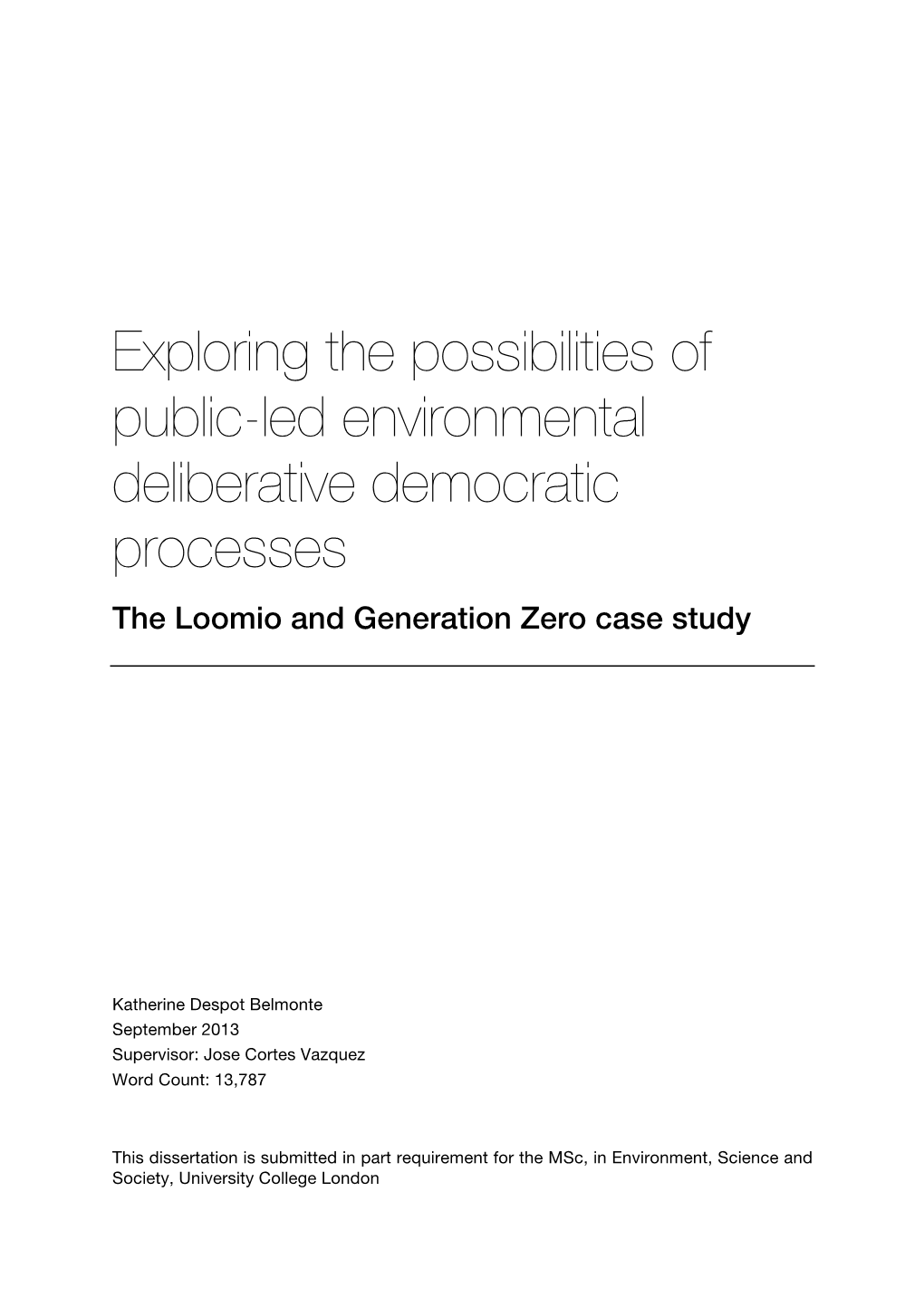 Exploring the Possibilities of Public-Led Environmental Deliberative Democratic Processes the Loomio and Generation Zero Case Study