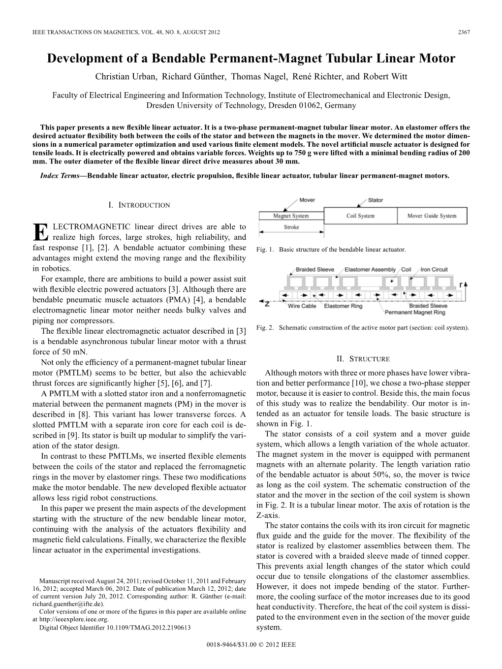 Development of a Bendable Permanent-Magnet Tubular Linear Motor Christian Urban, Richard Günther, Thomas Nagel, René Richter, and Robert Witt