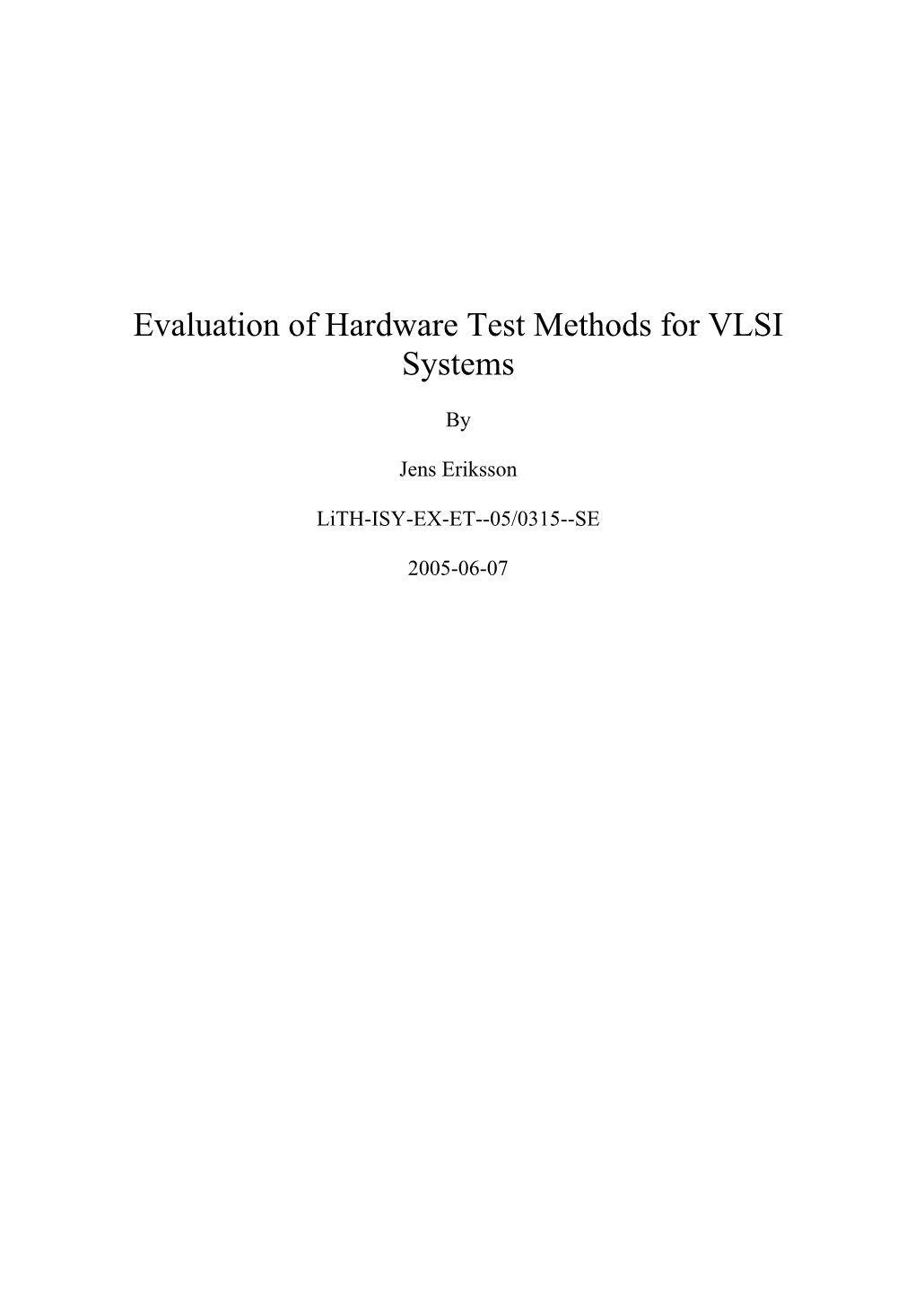 Evaluation of Hardware Test Methods for VLSI Systems