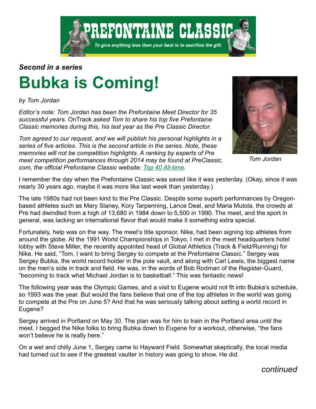 Bubka Is Coming! by Tom Jordan Editor’S Note: Tom Jordan Has Been the Prefontaine Meet Director for 35 Successful Years