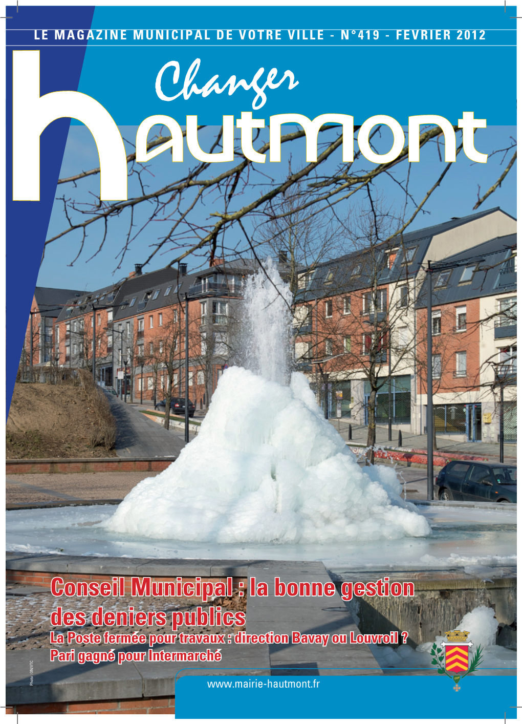 Conseil Municipal : La Bonne Gestion Des Deniers Publics La Poste Fermée Pour Travaux : Direction Bavay Ou Louvroil ? Pari Gagné Pour Intermarché