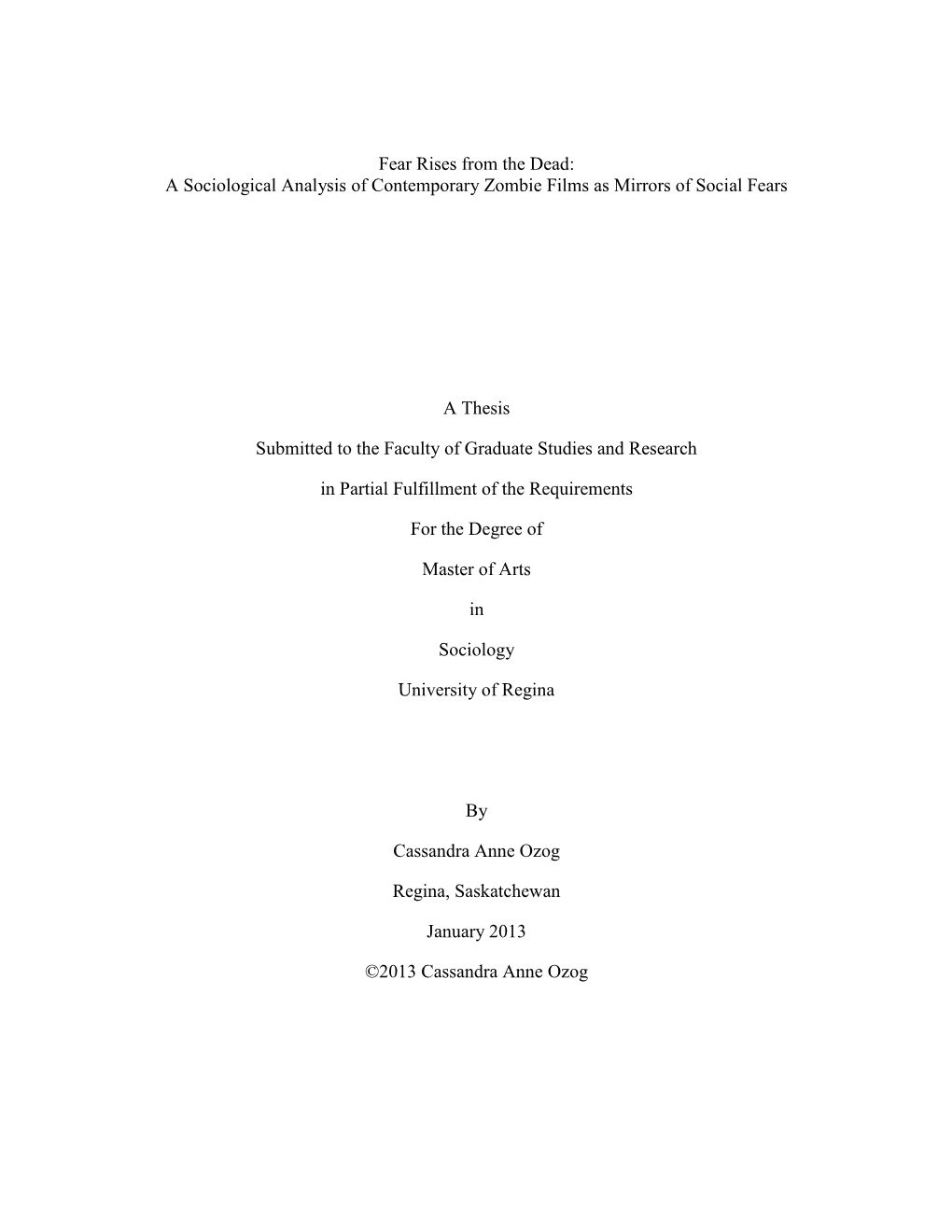 A Sociological Analysis of Contemporary Zombie Films As Mirrors of Social Fears a Thesis Submitted To