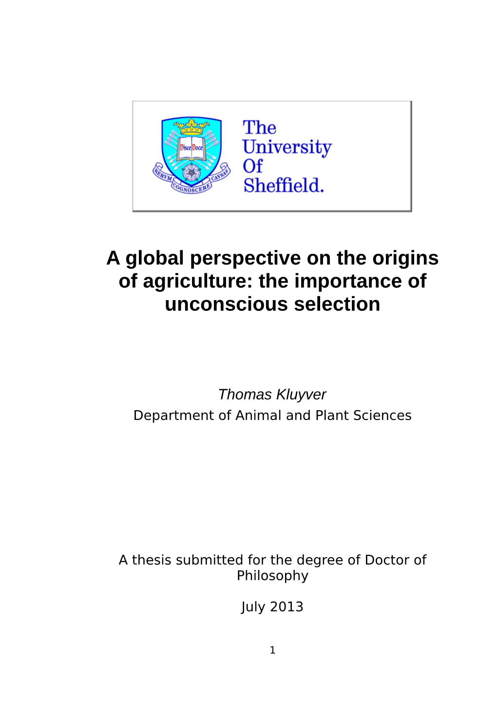 A Global Perspective on the Origins of Agriculture: the Importance of Unconscious Selection