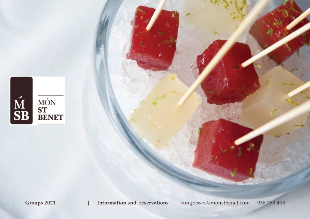 Groups 2021 | Information and Reservations Congressos@Monstbenet.Com 938 759 408 Coffee Break