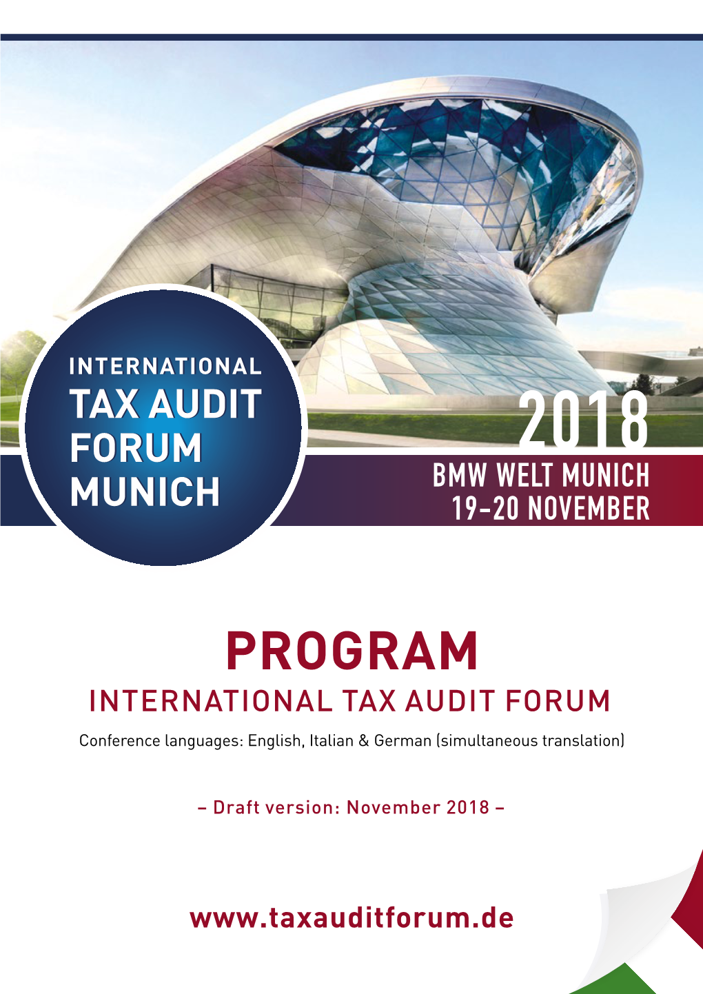 PROGRAM INTERNATIONAL TAX AUDIT FORUM Conference Languages: English, Italian & German (Simultaneous Translation)