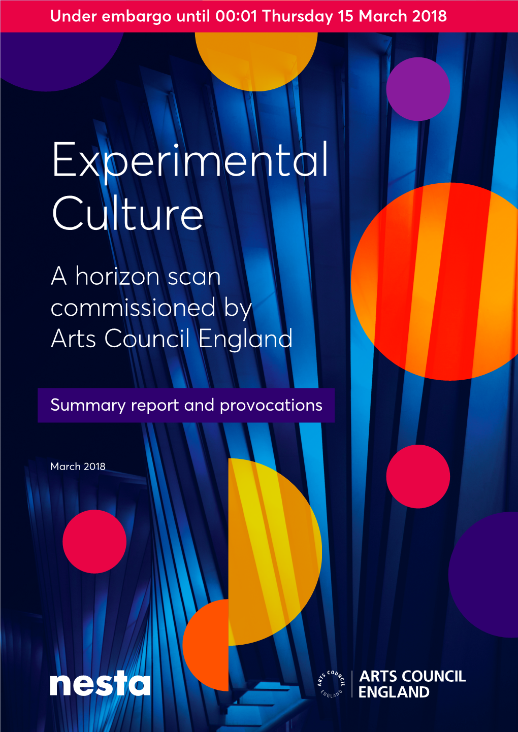 Experimental Culture a Horizon Scan Commissioned by Arts Council England