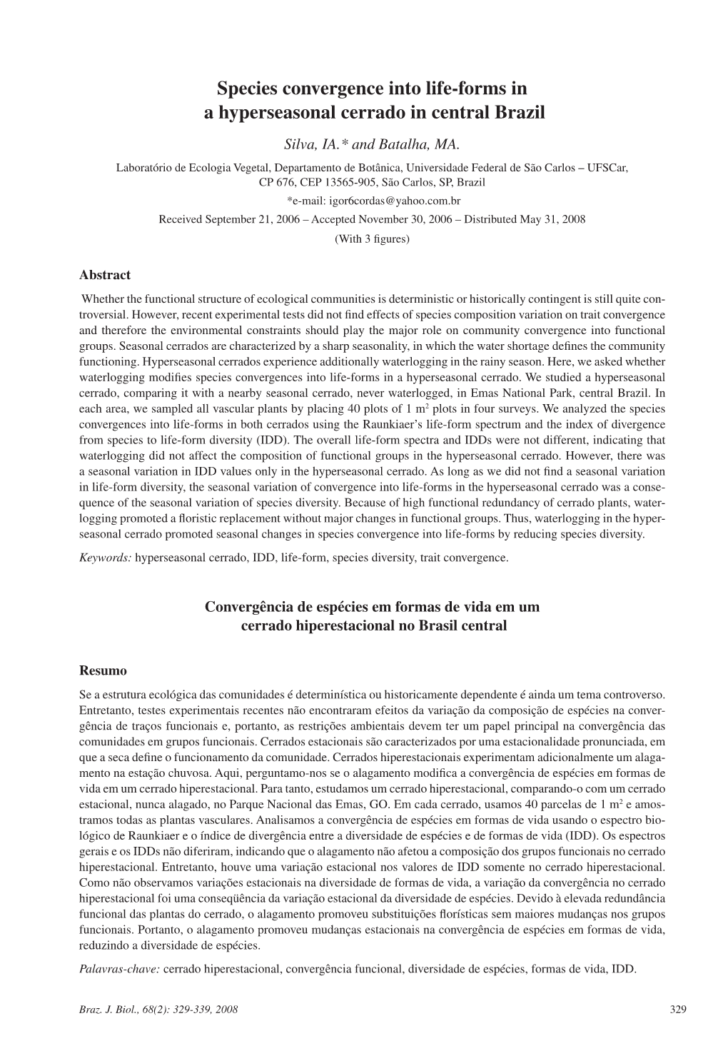 Species Convergence Into Life-Forms in a Hyperseasonal Cerrado in Central Brazil Silva, IA.* and Batalha, MA